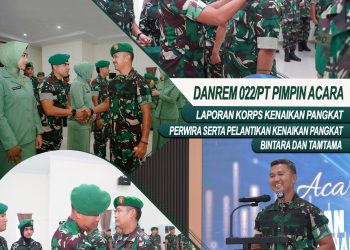 Danrem 022/PT Pimpin Acara Laporan Korps Kenaikan Pangkat Perwira Serta Pelantikan Kenaikan Pangkat Bintara dan Tamtama. 